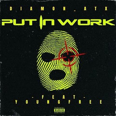 Put in work (feat. Young free)