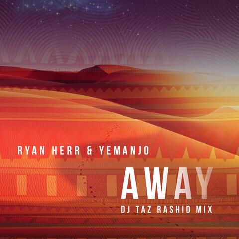 Away (DJ Taz Rashid Mix)