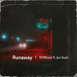 Runaway (feat. Jon Kush)