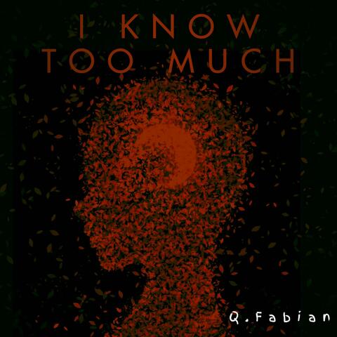 I Know Too Much