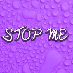 Stop me
