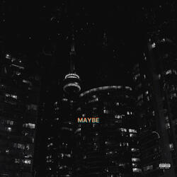 Maybe