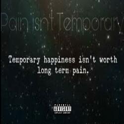 Pain isn't Temporary