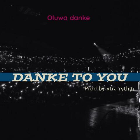 Danke to you