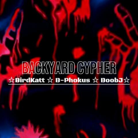 Backyard Cypher (feat. B-Phokus & BoobJ)