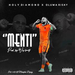 Menti (feat. Oluwa Risky)