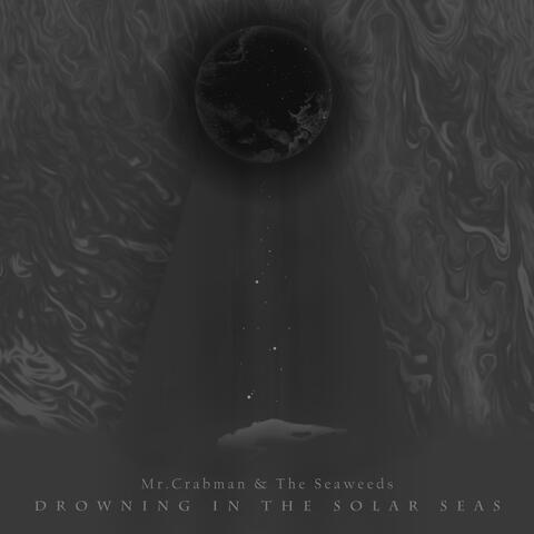 Drowning in The Solar Seas