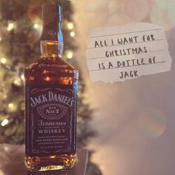 All I Want For Christmas Is A Bottle of Jack