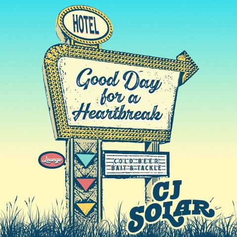 Good Day For A Heartbreak