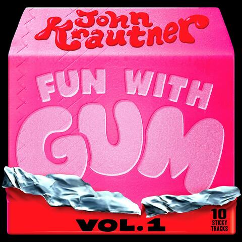 Fun With Gum, Vol. 1