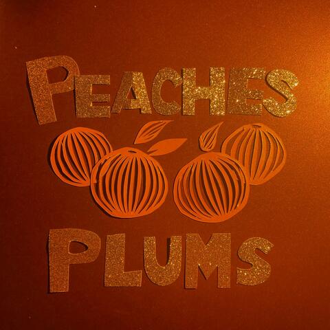 peaches and plums