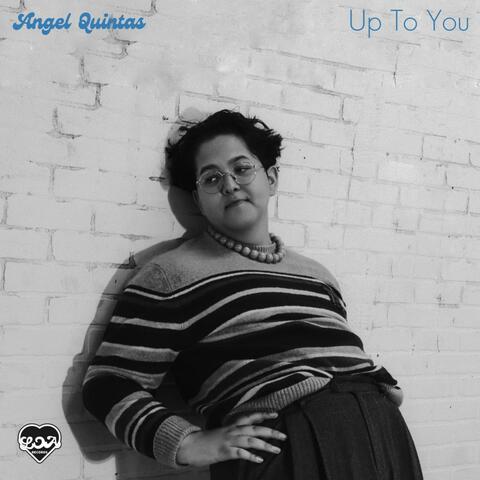 Up To You