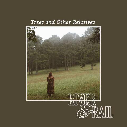 Trees and Other Relatives