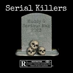 Serial Killers (feat. Serious Mak)