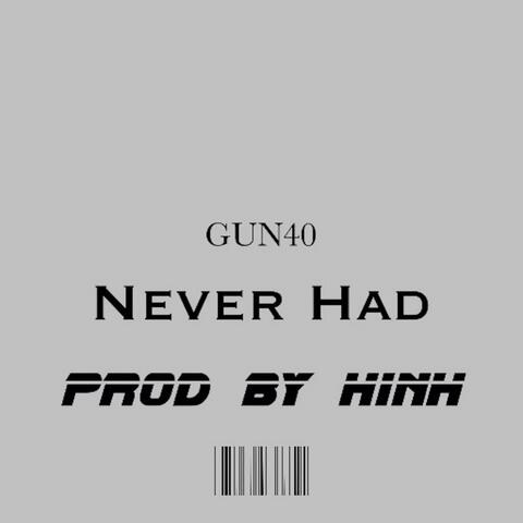 Never Had