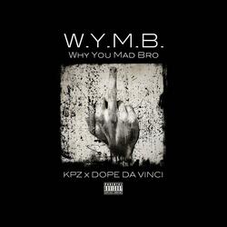 W.Y.M.B. (feat. Dope Da Vinci)