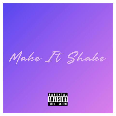 Make It Shake