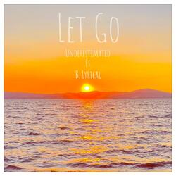 Let Go (feat. B. Lyrical)