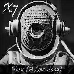 Toxic (A Love Song)