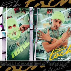 Mixed By Toch Sessions: COLD (feat. Squeeze E-Z)