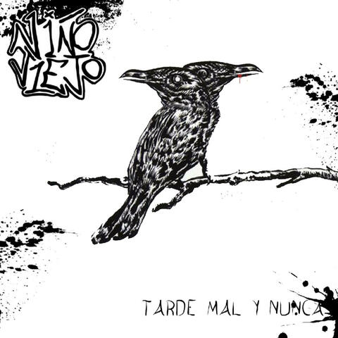 Tarde Mal y Nunca