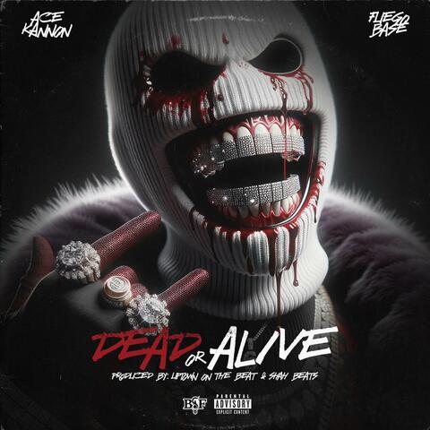 Dead Or Alive (feat. Fuego Base)