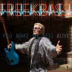 You Make Me Feel Alive