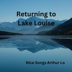 Returning to Lake Louise