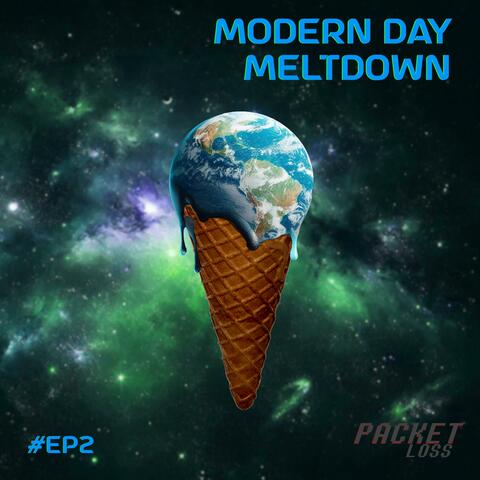 Modern Day Meltdown (Vol #2)