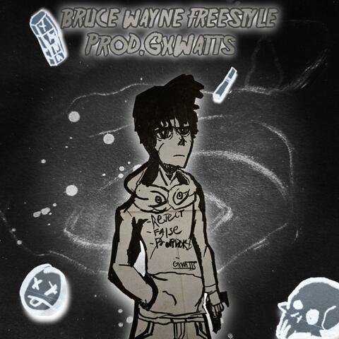 BRUCE WAYNE (FREESTYLE)