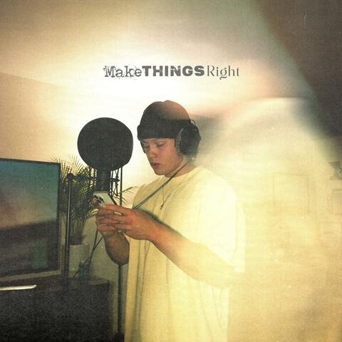 Make Things Right