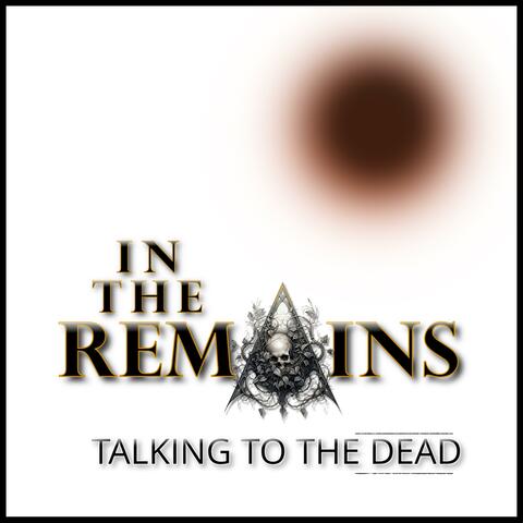Talking To The Dead
