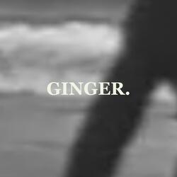 Ginger.