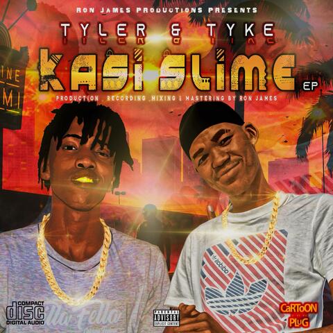 Tyler & Tyke (Kasi Slime Ep (Produced By Ron James)