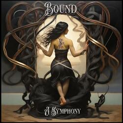 Bound: A Symphony