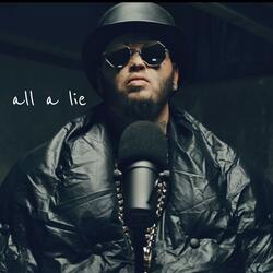 All A Lie