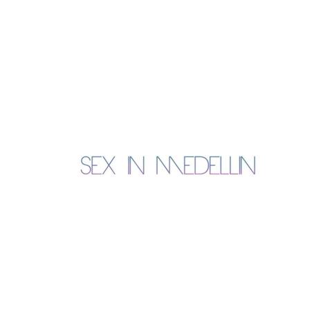 Sex in Medellin