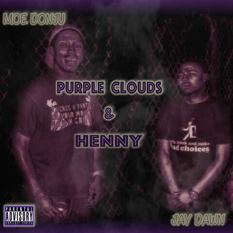 Purple Clouds & Henny