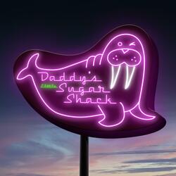 Daddy's Little Sugar Shack