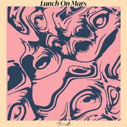 Lunch On Mars