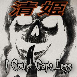 I Could Care Less