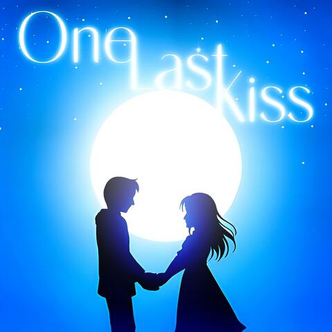 One Last Kiss