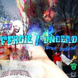 Fergie / Undead