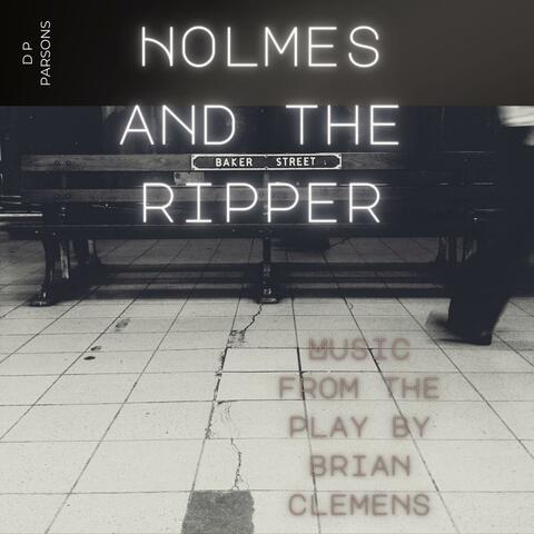 Holmes and the Ripper (Theatre Soundtrack)