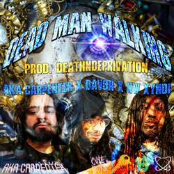 Dead Man Walking (feat. Yung Davon & NW Xyndi)