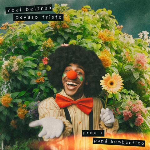 Payaso Triste (2016) (feat. Papá Humbertico)