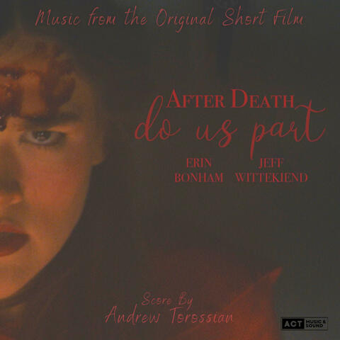 After Death Do Us Part (Original Short Film Soundtrack)