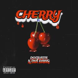 CHERRY (feat. K Tha Dawg)