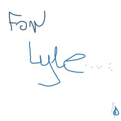 For Lyle...