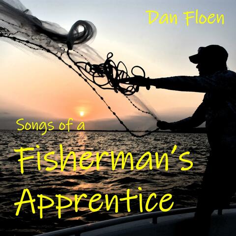 Songs of a Fisherman's Apprentice